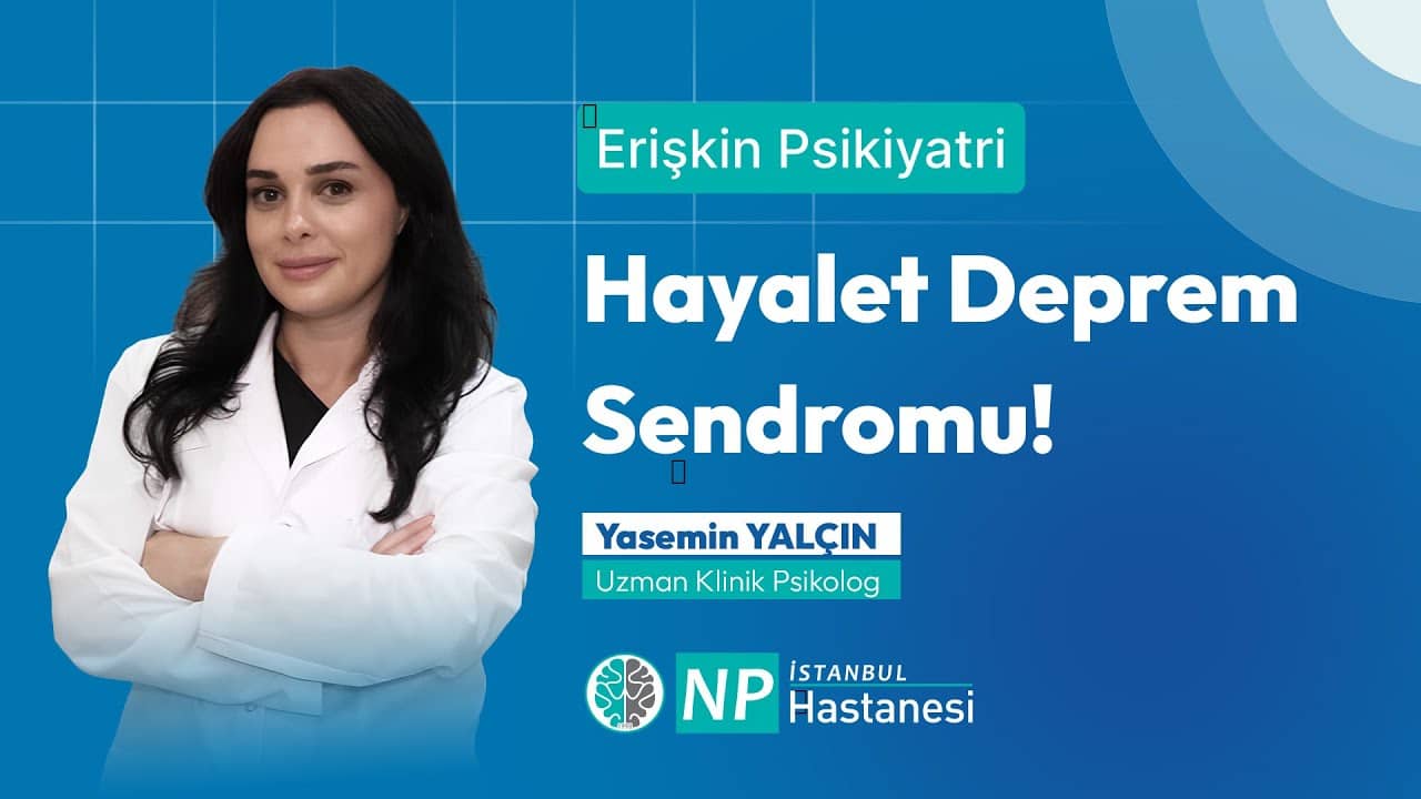 Hayalet Deprem Sendromu: Sürekli Sarsıntı Hissi ve Psikolojik Açıklaması-thumbnail